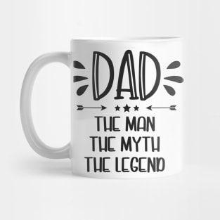 Dad The Man The Myth The Legend Mug